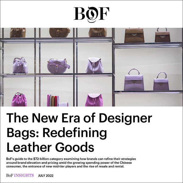 The New Era of Designer Bags: Redefining Leather Goods - BoF INSIGHTS